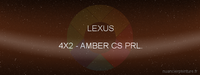 Peinture Lexus 4X2 Amber Cs Prl.