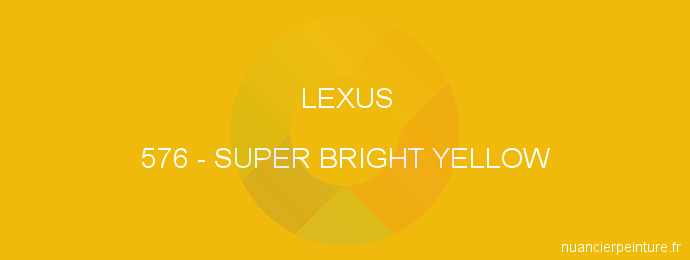 Peinture Lexus 576 Super Bright Yellow