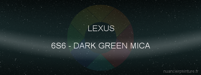 Peinture Lexus 6S6 Dark Green Mica
