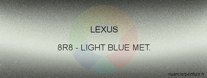 Peinture Lexus 8R8 Light Blue Met.