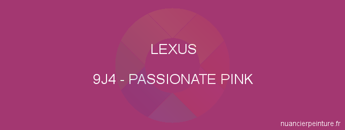 Peinture Lexus 9J4 Passionate Pink