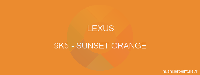 Peinture Lexus 9K5 Sunset Orange