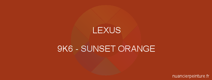 Peinture Lexus 9K6 Sunset Orange