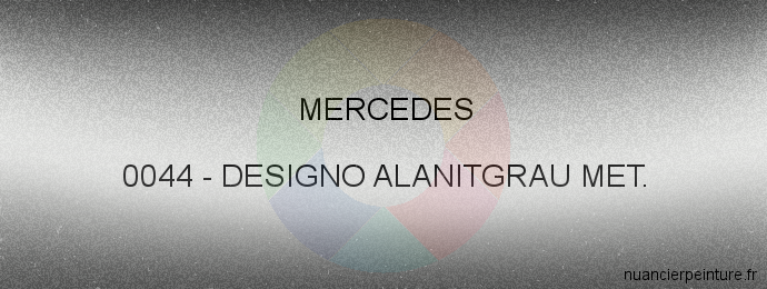 Peinture Mercedes 0044 Designo Alanitgrau Met.