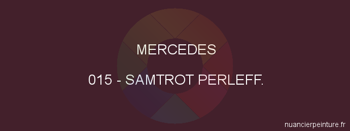 Peinture Mercedes 015 Samtrot Perleff.