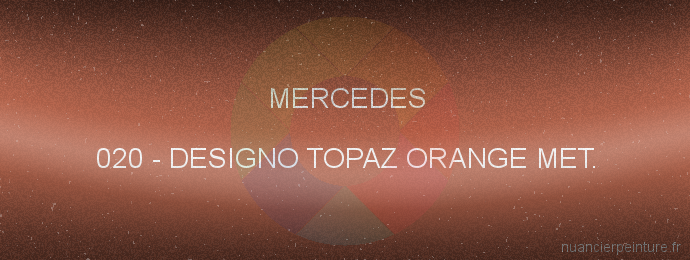 Peinture Mercedes 020 Designo Topaz Orange Met.