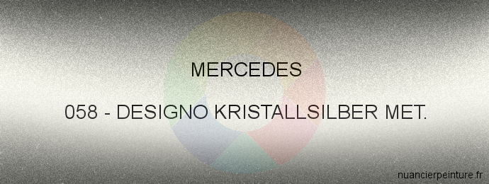 Peinture Mercedes 058 Designo Kristallsilber Met.