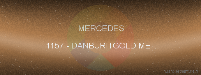 Peinture Mercedes 1157 Danburitgold Met.
