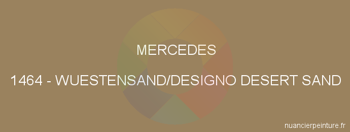Peinture Mercedes 1464 Wuestensand/designo Desert Sand