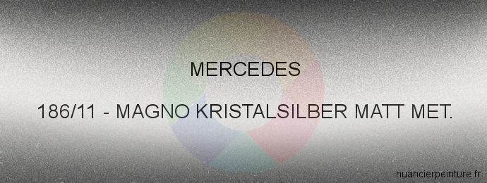 Peinture Mercedes 186/11 Magno Kristalsilber Matt Met.