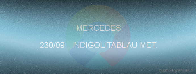 Peinture Mercedes 230/09 Indigolitablau Met.