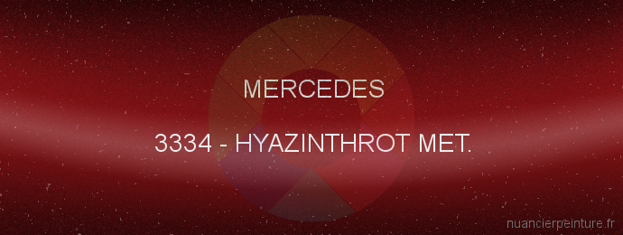 Peinture Mercedes 3334 Hyazinthrot Met.