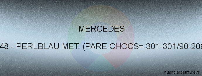 Peinture Mercedes 348 Perlblau Met. (pare Chocs= 301-301/90-206)