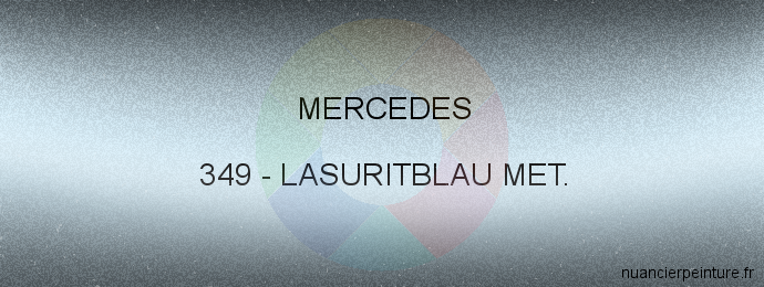 Peinture Mercedes 349 Lasuritblau Met.