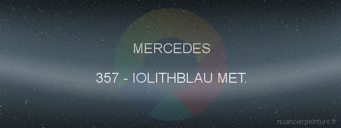 Peinture Mercedes 357 Iolithblau Met.