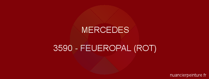 Peinture Mercedes 3590 Feueropal (rot)