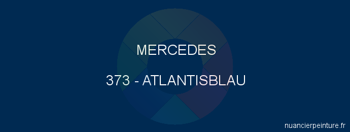Peinture Mercedes 373 Atlantisblau