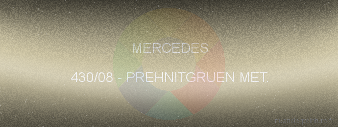Peinture Mercedes 430/08 Prehnitgruen Met.