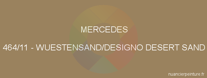 Peinture Mercedes 464/11 Wuestensand/designo Desert Sand