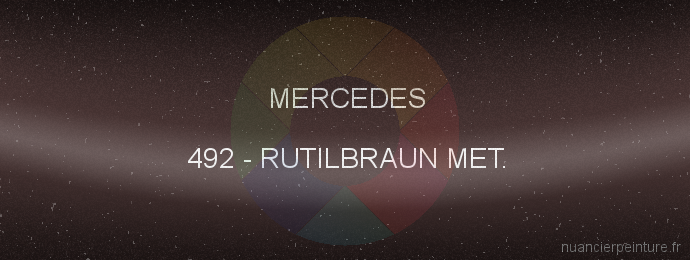 Peinture Mercedes 492 Rutilbraun Met.