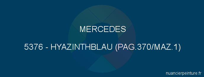 Peinture Mercedes 5376 Hyazinthblau (pag.370/maz.1)