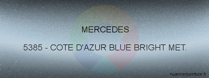 Peinture Mercedes 5385 Cote D'azur Blue Bright Met.