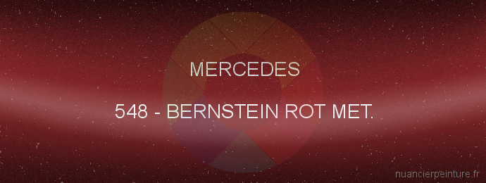 Peinture Mercedes 548 Bernstein Rot Met.