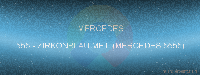 Peinture Mercedes 555 Zirkonblau Met. (mercedes 5555)