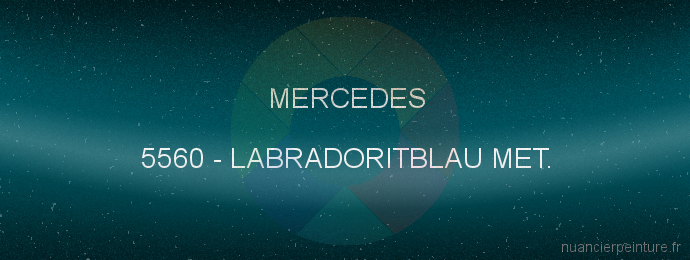 Peinture Mercedes 5560 Labradoritblau Met.