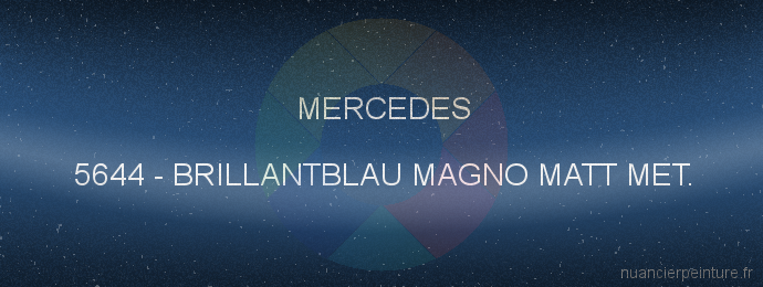 Peinture Mercedes 5644 Brillantblau Magno Matt Met.