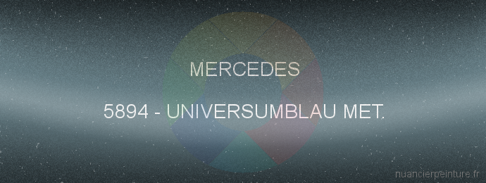 Peinture Mercedes 5894 Universumblau Met.