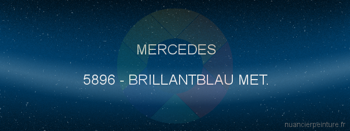 Peinture Mercedes 5896 Brillantblau Met.