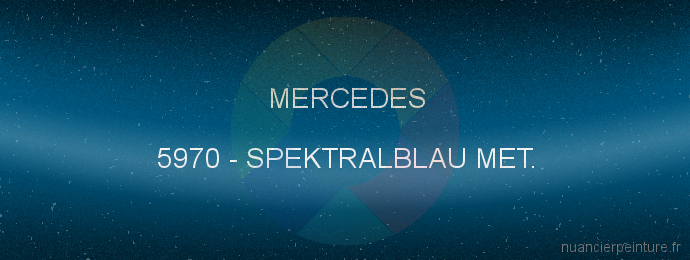 Peinture Mercedes 5970 Spektralblau Met.