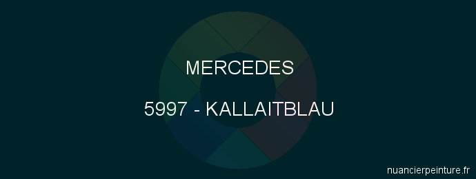 Peinture Mercedes 5997 Kallaitblau
