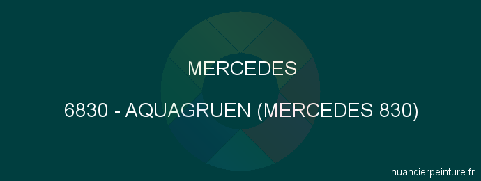 Peinture Mercedes 6830 Aquagruen (mercedes 830)