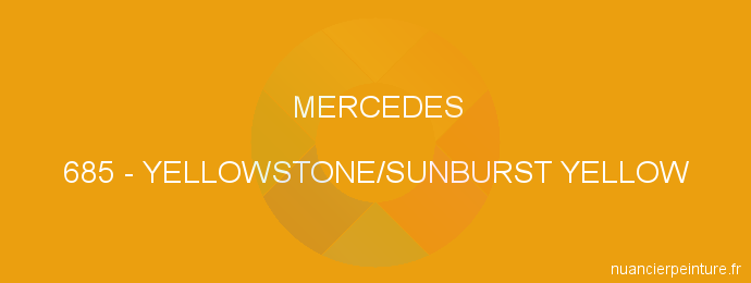 Peinture Mercedes 685 Yellowstone/sunburst Yellow