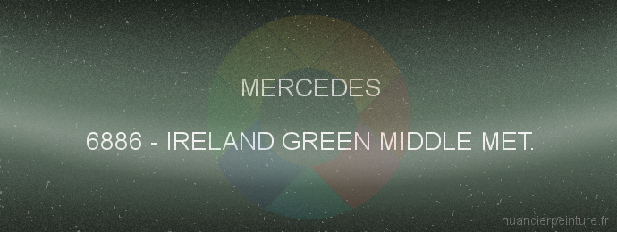 Peinture Mercedes 6886 Ireland Green Middle Met.