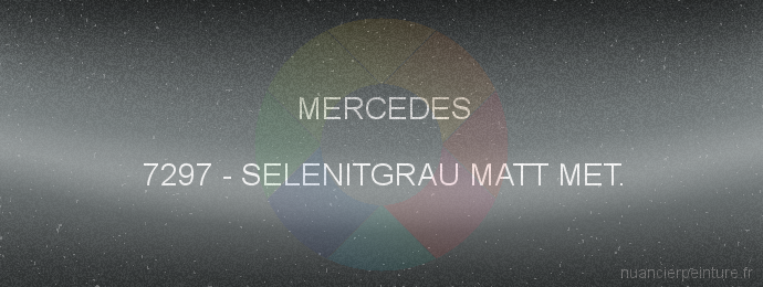 Peinture Mercedes 7297 Selenitgrau Matt Met.