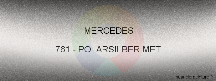 Peinture Mercedes 761 Polarsilber Met.