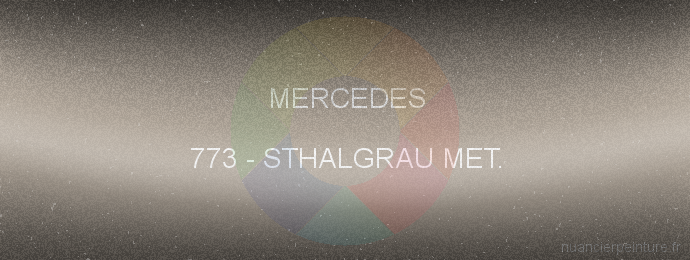 Peinture Mercedes 773 Sthalgrau Met.