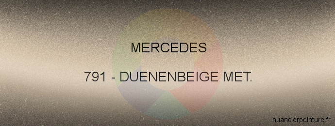 Peinture Mercedes 791 Duenenbeige Met.