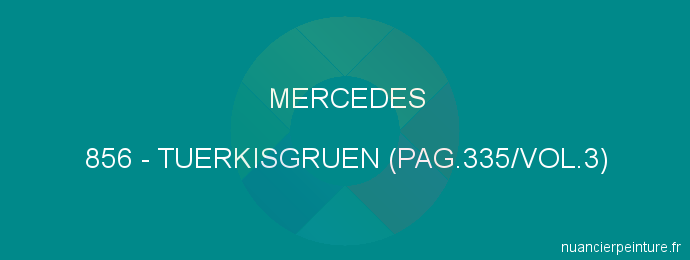 Peinture Mercedes 856 Tuerkisgruen (pag.335/vol.3)