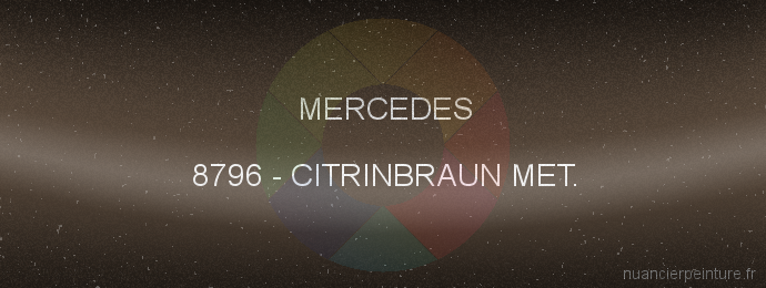Peinture Mercedes 8796 Citrinbraun Met.