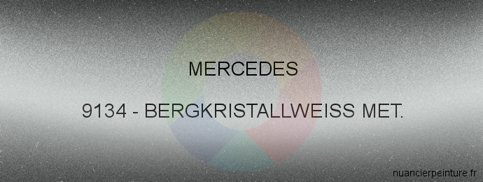 Peinture Mercedes 9134 Bergkristallweiss Met.
