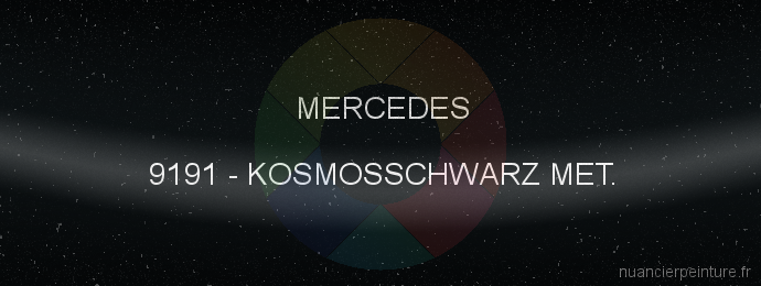 Peinture Mercedes 9191 Kosmosschwarz Met.