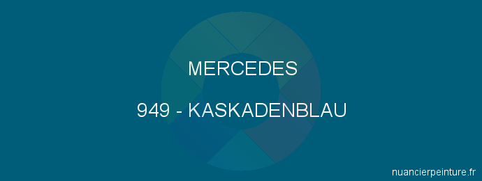 Peinture Mercedes 949 Kaskadenblau