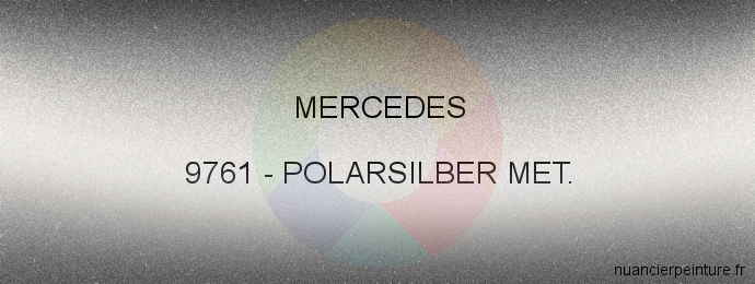Peinture Mercedes 9761 Polarsilber Met.