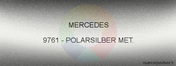 Peinture Mercedes 9761 Polarsilber Met.