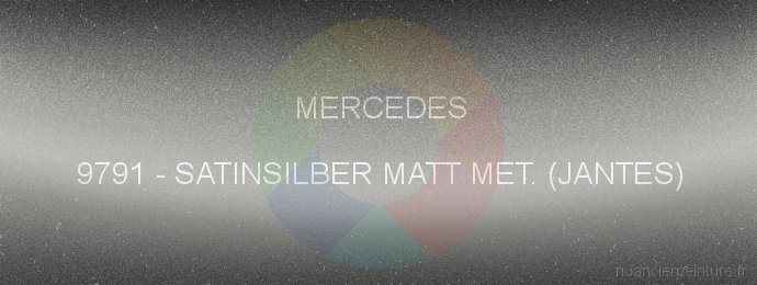 Peinture Mercedes 9791 Satinsilber Matt Met. (jantes)