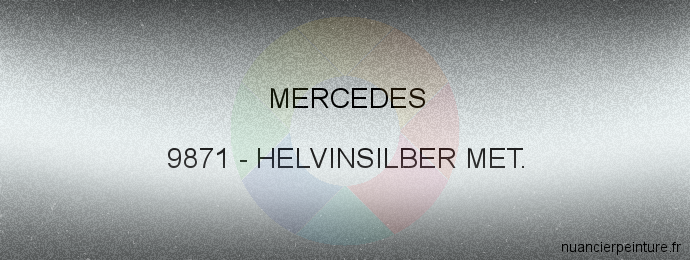 Peinture Mercedes 9871 Helvinsilber Met.